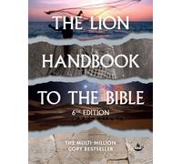 The Lion Handbook to the Bible : 6th Edition