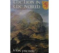 The Lion in the North: One Thousand Years of Scotland's History