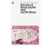 Russell Hoban – The Lion of Boaz-Jachin and Jachin-Boaz – Penguin Modern Classics – Paperback