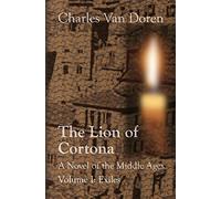 The Lion of Cortona: Volume I: Exiles: Volume 1