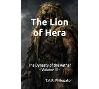 The Lion of Hera (The Dynasty of the Aether)
