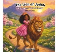 The Lion of Judah & His Sweet Little Princess: African Edition