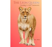 The Lion Queen: Ascending to Christ Consciousness
