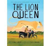 The Lion Queen: Rasila Vadher, the First Woman Guardian of the Last Asiatic Lions