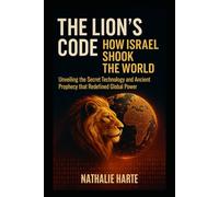 The Lion’s Code, How Israel Shook the World: Unveiling the Secret Technology and Ancient Prophecy that Redefined Global Power: 3 (The Israel-Iran Codex)