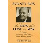 The Lion That Lost Its Way: And Other Cautionary Tales of the Show Business Jungle (The Scarecrow Filmmakers Series)