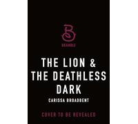 The Lion & the Deathless Dark: The Bloodborn Duet, Book One: 5 (The Crowns of Nyaxia)