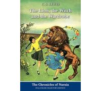 The Lion, the Witch and the Wardrobe: Full-Color Collector's Edition: The Classic Fantasy Adventure Series (Official Edition): 2 (Chronicles of Narnia)