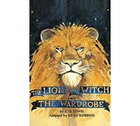 The Lion, the Witch and the Wardrobe: Play (Acting Edition) by C. S. Lewis (1-Jun-1950) Paperback