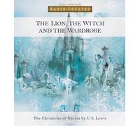 The Lion, The Witch and the Wardrobe (Radio Theatre) by C. S. Lewis (1999-04-03)