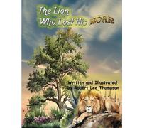 The Lion who lost his Roar