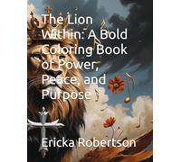 The Lion Within: A Bold Coloring Book of Power, Peace, and Purpose