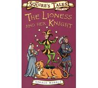 The Lioness and Her Knight (Squire's Tales)