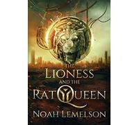 The Lioness and the Rat Queen