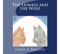 The Lioness and the Wolf