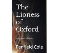 The Lioness of Oxford: A James Edward Pryce Mystery (A Professor James Edward Pryce Mystery)