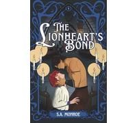 The Lionheart's Bond: A Grumpy x Sunshine MM Fairytale Retelling: 1 (Bonds of Dusk and Dawn)