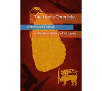 The Lion's Chronicle: A Narrative History of Sri Lanka