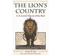 The Lion's Country: C.S. Lewis's Theory of the Real