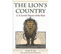 The Lion's Country: C.S. Lewis's Theory of the Real