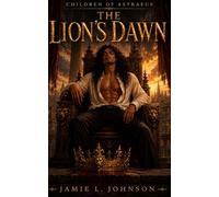 The Lion's Dawn (Children of Astraeus)