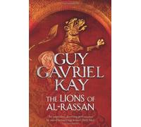 The Lions of Al-Rassan by Guy Gavriel Kay (2012-03-15)