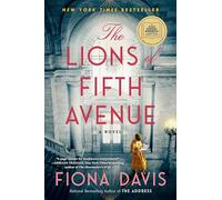 The Lions of Fifth Avenue: A Novel: A GMA Book Club Pick: A Novel