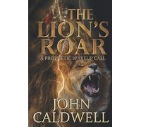 The Lion's Roar: A Prophetic Wakeup Call