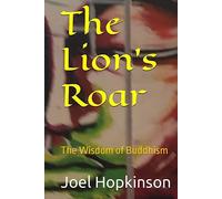 The Lion's Roar: The Wisdom of Buddhism (World Religion and Spirituality)