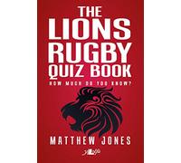 The Lions Rugby Quiz Book