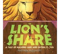 The Lion's Share by Matthew McElligott (2012-07-03)
