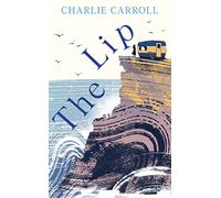 The Lip: a novel of the Cornwall tourists seldom see