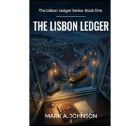 The Lisbon Ledger: A Campbell Family Thriller