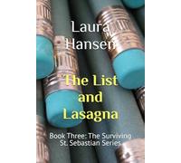 The List and Lasagna: Book Three: The Surviving St. Sebastian Series