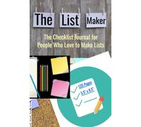 The List Maker: The Checklist Journal for People Who Love to Make Lists