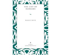 The List of Dangers (Wick Chapbook Series 4)
