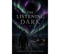The Listening Dark: 3 (The Last Shift)