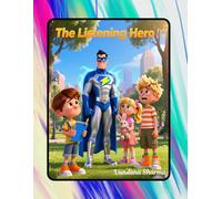 The Listening Hero: Superpowers of Empathy (Superheroes Adventures)