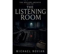 The Listening Room: 2 (The Hollow Archive)