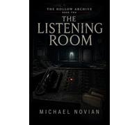 The Listening Room (The Hollow Archive)