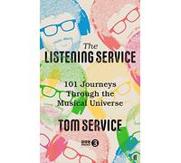 The Listening Service: 101 Journeys through the Musical Universe (Main)