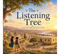 The Listening Tree (Everyday Bible Adventures)