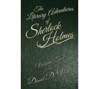 The Literary Adventures of Sherlock Holmes Volume 2