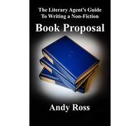 The Literary Agent's Guide to Writing a Non-Fiction Book Proposal