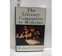 The Literary Companion to Medicine: An Anthology of Prose and Poetry