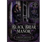 The Literary Escapists Colouring collection: Black Briar Manor 18+ Mature audience version