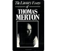 The Literary Essays of Thomas Merton