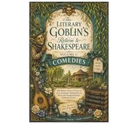 The Literary Goblin's Word Search Puzzle Treasury Shakespeare Volume 1: Comedies (Literary Goblin Press Shakespeare Puzzle Library)