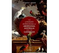 The Literary Mirroring of Aboriginal Australia and the Caribbean