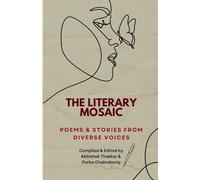 The Literary Mosaic: Poems & Stories from Diverse Voices